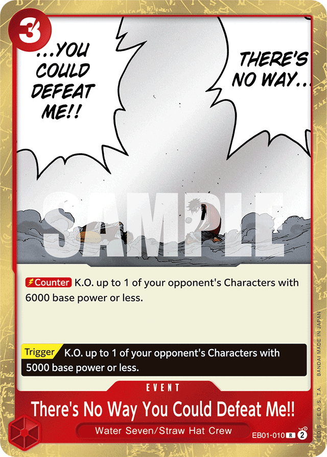 There's No Way You Could Defeat Me!! #EB01-010 — MEMORIAL COLLECTION - EB-01